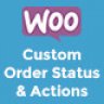 WooCommerce Order Status & Actions Manager