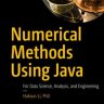 Numerical Methods Using Java: For Data Science, Analysis, and Engineering