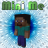 MiniMe | 100% Eula Compliant | Customization | Unique Donator Perk
