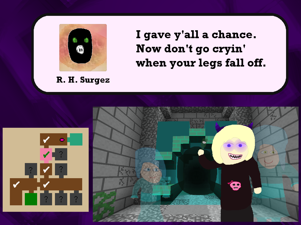 R. H. Surgez: I gave y'all a chance. Now don't go cryin' when your legs get cut off.