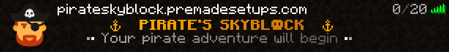 PIRATE'S SKYBLOCK ▸ ⛵ RPG º ⚓ AMBIENT SOUNDS º ⚔️ DUNGEONS º ✨TREASURES º ❄️